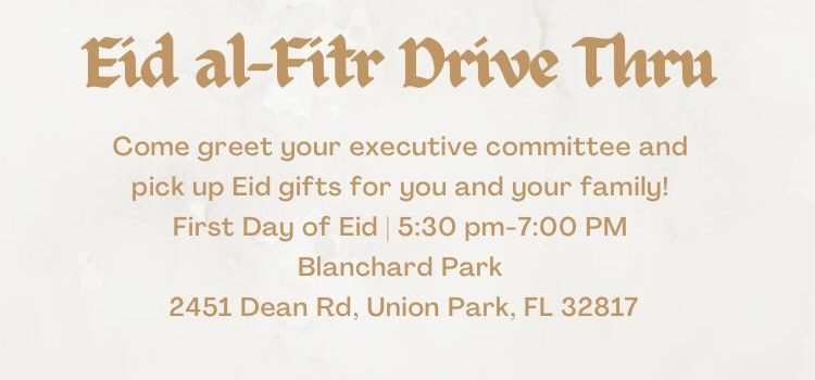 Drive Through” celebration of Eid Alfitr First Day of Eid @5:30PM – 7PM